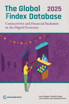 The Global Findex Database 2025: Connectivity and Financial Inclusion in the Digital Economy